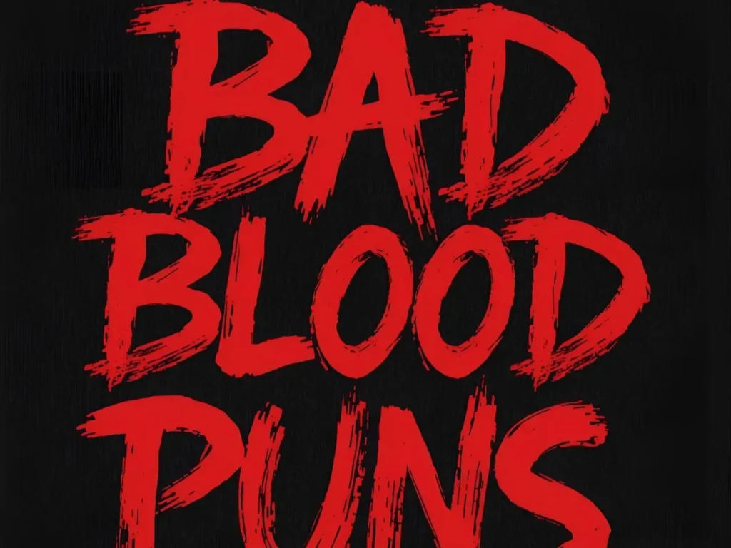 Bad Blood Puns