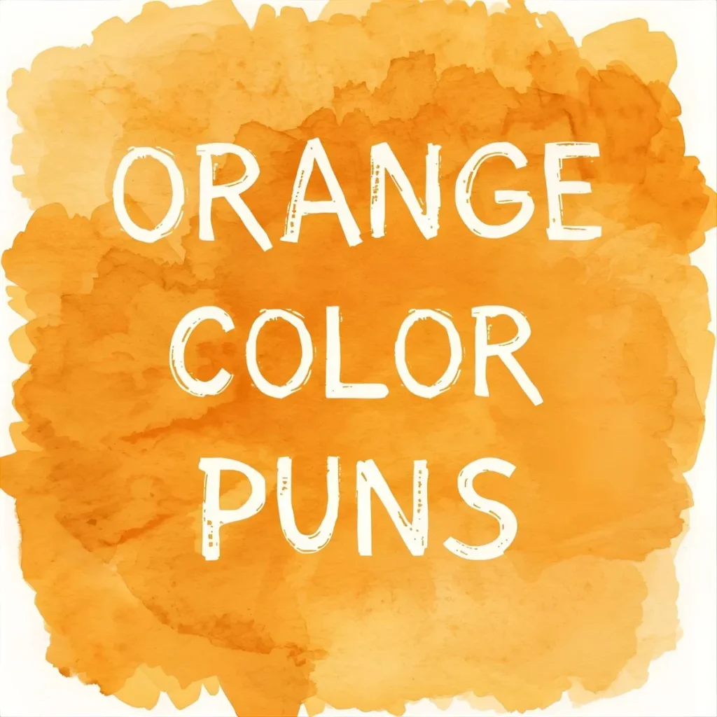 Orange Color Puns