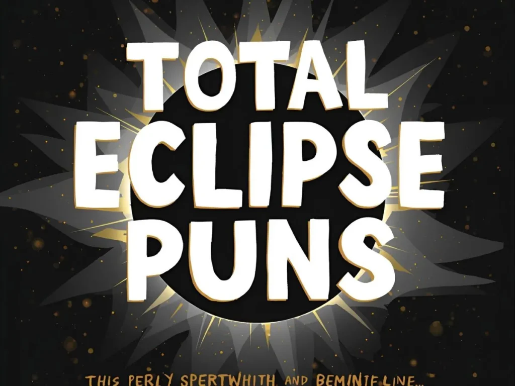 Total Eclipse Puns