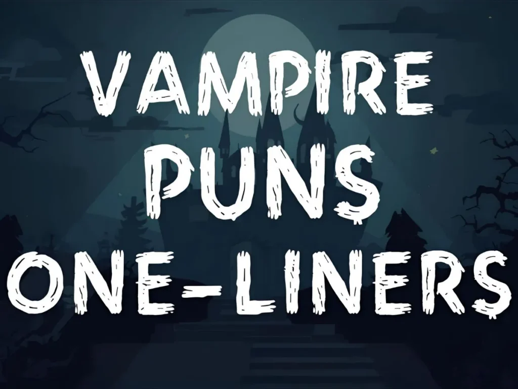 Vampire Puns One-Liners